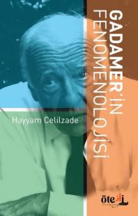 Gadamer'in Fenomenolojisi Hayyam Celilzade