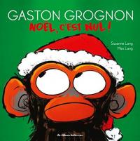 GASTON GROGNON 4 - NOEL C'EST NUL !