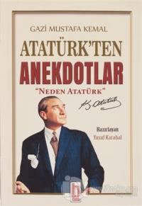 Gazi Mustafa Kemal Atatürk'ten Anekdotlar