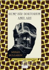 Genç Bir Doktorun Anıları (Bez Ciltli) Mihail Bulgakov
