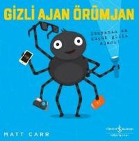 Gizli Ajan Örümjan - Dünyanın En Küçük Gizli Ajanı! Matt Carr