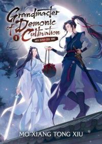 Grandmaster of Demonic Cultivation: Mo Dao Zu Shi (Novel) Vol. 1 Charl