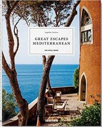 Great Escapes Mediterranean. The Hotel Book (Ciltli) Angelika Taschen