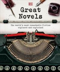Great Novels : The World's Most Remarkable Fiction Explored and Explained (Ciltli)