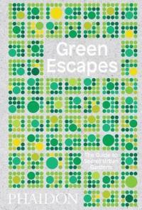 Green Escapes: The Guide to Secret Urban Gardens (Ciltli) Toby Musgrav