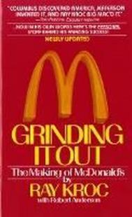 Grinding It Out : The Making of McDonalds