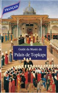 Guide Du Musee Du Palais De Topkapi Salih Gülen