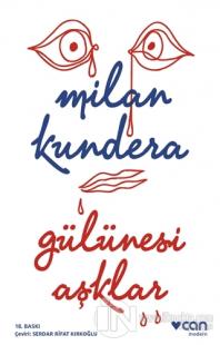 Gülünesi Aşklar %25 indirimli Milan Kundera