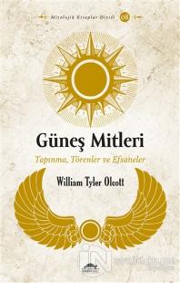 Güneş Mitleri William Tyler Olcott