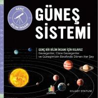 Güneş Sistemi - Genç Bir Bilim İnsanı İçin Kılavuz Hilary Statum