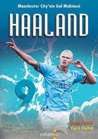 Haaland - Manchester City'nin Gol Makinesi