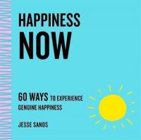 Happiness Now Jesse Sands