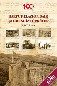 Harput-Elazığ'a Dair Şehrengiz Türküler Salih Turhan