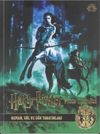 Harry Potter Film Dehlizi Kitap 1: Orman Göl ve Gök Sakinleri (Ciltli)