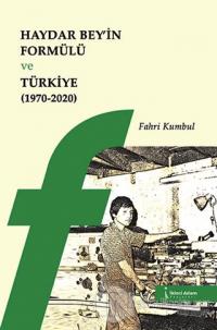 Haydar Bey'in Formülü ve Türkiye (1970-2020)