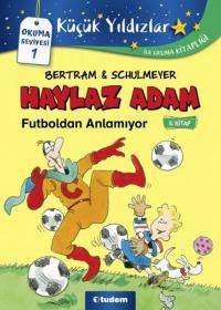 Haylaz Adam Futboldan Anlamıyor 5.Kitap Rüdiger Bertram
