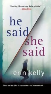 He Said/She Said: A Novel Erin Kelly