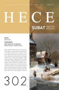 Hece Aylık Edebiyat Dergisi Sayı: 302 Şubat 2022
