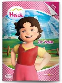 Heidi Öykü Kitapları - Zor Seçim