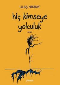 Hiç Kimseye Yolculuk