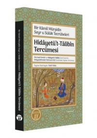 Hidayetü't-Talibin Tercümesi - Bir Kamil Mürşidin Seyr u Sülk Tecrübeleri