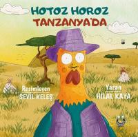 Hotoz Horoz Tanzanya'da Hilal Kaya