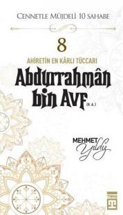 Hz.Abdurrahman Bin Avf (R.A) Cennetle Müjdeli 10 Sahabe Karamehmet Yıl