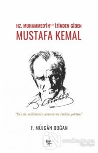 Hz. Muhammed'in (S.A.V) İzinden Giden Mustafa Kemal