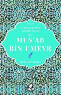 Hz. Mus'ab Bin Umeyr Mithat Bala