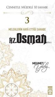 Hz.Osman (R.A) Cennetle Müjdeli 10 Sahabe Karamehmet Yıldız