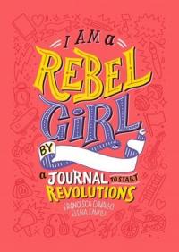 I Am a Rebel Girl (Ciltli)