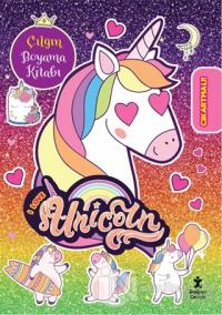 I Love Unicorn - Çılgın Boyama Kitabı