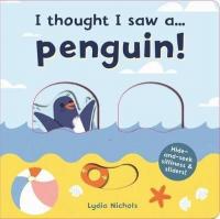 I thought I saw a... Penguin! Ruth Symons