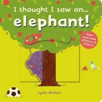 I thought I saw an... elephant! (Ciltli) Ruth Symons
