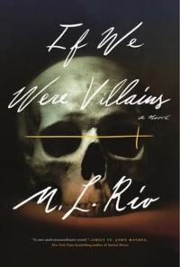 If We Were Villains M. L. Rio