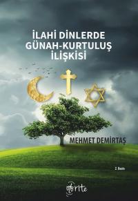 İlahi Dinlerde Günah - Kurtuluş İlişkisi Mehmet Demirtaş