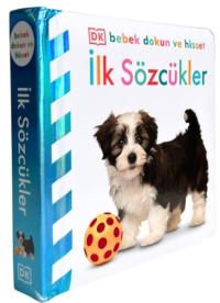 İlk Sözcükler - DK Bebek Dokun ve Hisset (Ciltli)