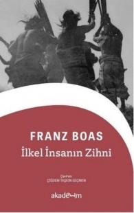 İlkel İnsanın Zihni Franz Boas