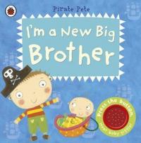 Im a New Big Brother: A Pirate Pete book (Pirate Pete and Princess Polly) (Ciltli)
