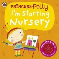 I'm Starting Nursery: A Princess Polly book (Ciltli) Amanda Li