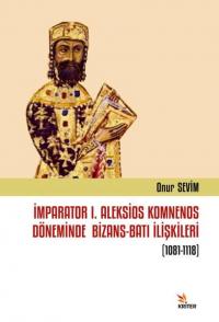 İmparator 1. Aleksios Komnenos Döneminde Bizans - Batı İlişkileri 1081
