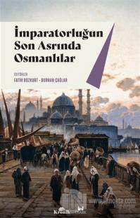 İmparatorluğun Son Asrında Osmanlılar