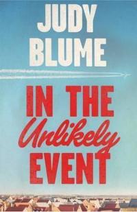 In the Unlikely Event Judy Blume