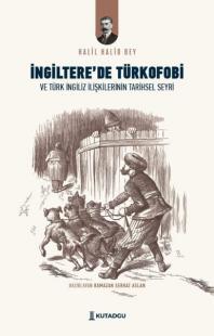 İngiltere'de Türkofobi ve Türk İngiliz İlişkilerinin Tarihsel Seyri
