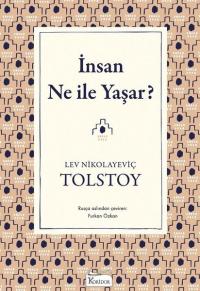 İnsan Ne ile Yaşar? Aleksey Nikolayeviç Tolstoy