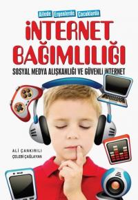 İnternet Bağımlılığı - Sosyal Medya Alışkanlığı ve Güvenli İnternet - 