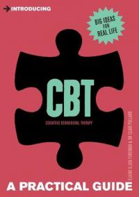 Introducing Cognitive Behavioural Therapy (CBT): A Practical Guide