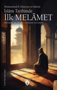 İslam Tarihinde İlk Melamet - Melamete Ait En Eski Vesikanın Tercümesi