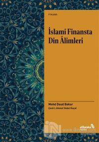 İslami Finansta Din Alimleri Mohd Daud Bakar