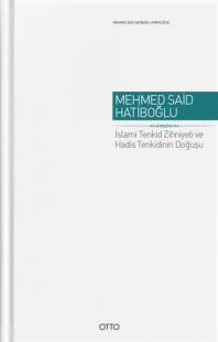 İslami Tenkid Zihniyeti ve Hadis Tenkidinin Doğusu (Ciltli) Mehmed Sai